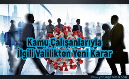 Kamu Çalışanlarıyla İlgili Valilikten Yeni Karar