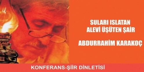 Abdurrahim Karakoç konferans-şiir dinletisi