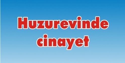 Huzurevinde cinayet