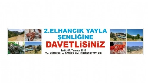 2.Elhancık Yayla Şenliğine Tüm Kahramanmaraşlı Hemşehrilerimiz Davetlidir