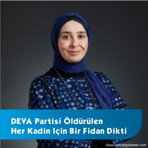DEVA Partisi Öldürülen Her Kadın İçin Bir Fidan Dikti